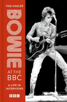 Bowie at the BBC : A life in interviews