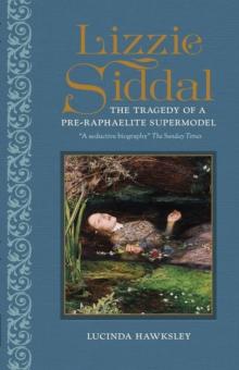 Lizzie Siddal : The Tragedy of a Pre-Raphaelite Supermodel