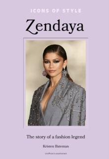 Icons of Style   Zendaya : The story of a fashion icon