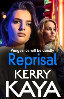 Reprisal : A gritty, page-turning gangland crime thriller from Kerry Kaya