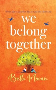 We Belong Together : The perfect heartwarming, feel-good read