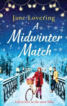 A Midwinter Match : A funny, feel-good read from the author of The Country Escape