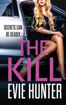 The Kill : The addictive revenge thriller from Evie Hunter