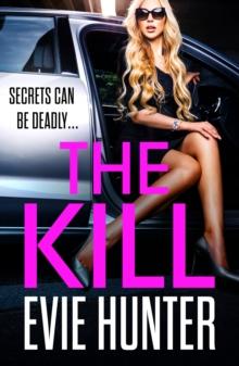 The Kill : The addictive revenge thriller from Evie Hunter