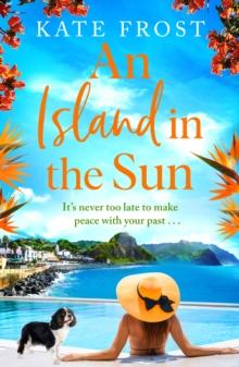 An Island in the Sun : The feel-good escapist read from Kate Frost