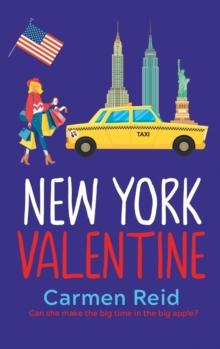 New York Valentine : A funny, feel-good romantic comedy