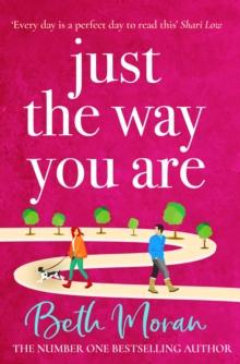 Just The Way You Are : The TOP 10 bestselling, uplifting, feel-good read