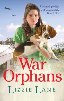 War Orphans : An emotional historical family saga from Lizzie Lane