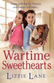 Wartime Sweethearts : The start of a heartwarming historical series by Lizzie Lane