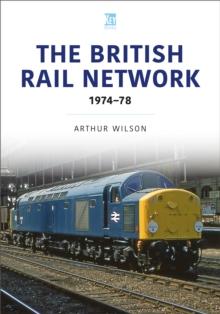 The British Rail Network : 1974-78