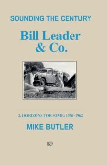 Sounding the Century: Bill Leader & Co : 2 - Horizons For Some 1956-1962