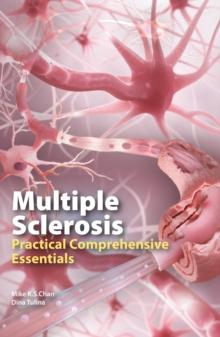 Multiple Sclerosis : Practical Comprehensive Essentials