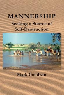 Mannership : Seeking a Source of Self-destruction