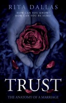 Trust : The Anatomy of a Marriage