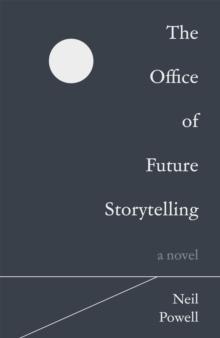 The Office of Future Storytelling : A Novel