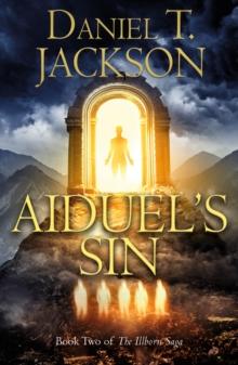 Aiduel's Sin : Book Two of The Illborn Saga