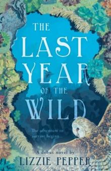 The Last Year of the Wild - Volume 1 : Winter