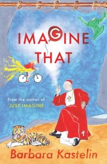 IMAGINE THAT : JUST IMAGINE THAT - A collection of short stories presented in two volumes