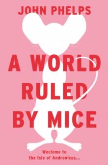 A World Ruled by Mice