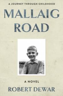 Mallaig Road : A Journey Through Childhood