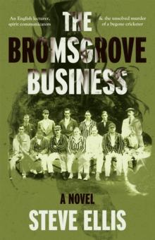 The Bromsgrove Business: a Novel by Steve Ellis