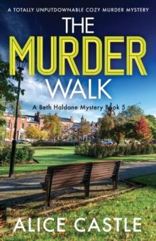 The Murder Walk : A totally unputdownable cozy murder mystery