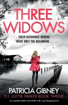 Three Widows : An unputdownable crime thriller with a jaw-dropping twist