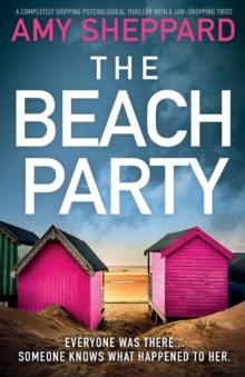 The Beach Party : A completely gripping psychological thriller with a jaw-dropping twist