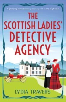 The Scottish Ladies' Detective Agency : A gripping historical cozy mystery set in the Highlands