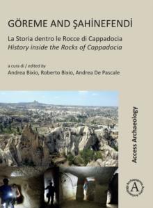 Goreme and Sahinefendi : La Storia dentro le Rocce di Cappadocia / History inside the Rocks of Cappadocia