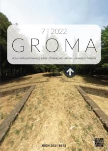 Groma: Issue 7 2022. Proceedings of ArchaeoFOSS XV 2021 : Documenting Archaeology (Dept of History and Cultures, University of Bologna)