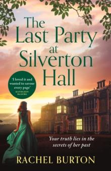 The Last Party at Silverton Hall : A tale of secrets and love   the perfect escapist read!