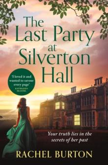 The Last Party at Silverton Hall : A tale of secrets and love  the perfect escapist read!