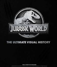 Jurassic World: The Ultimate Visual History