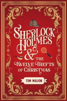 Sherlock Holmes and The Twelve Thefts of Christmas