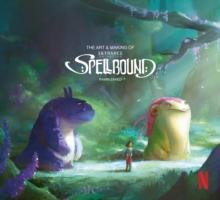 The The Art & Making of Spellbound