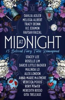 At Midnight: 15 Beloved Fairy Tales Reimagined