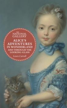 Alice's Adventures in Wonderland : and Through the Looking Glass