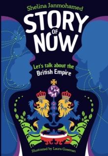 Story of Now : Let's Talk about the British Empire