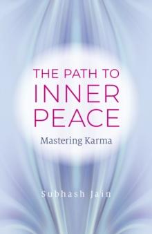 Path to Inner Peace, The : Mastering Karma