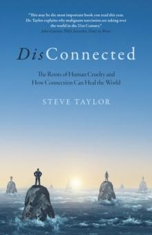 DisConnected : The Roots of Human Cruelty and How Connection Can Heal the World