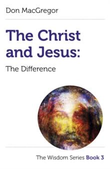 Christ and Jesus : The Difference