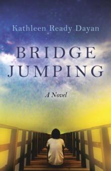 Bridge Jumping : A Novel