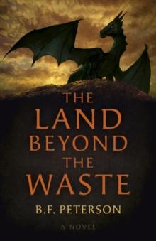 Land Beyond The Waste, The : A Novel