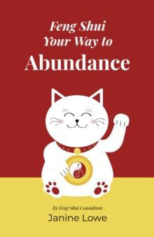 Feng Shui Your Way to Abundance