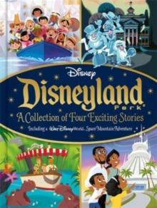 Disney: Disneyland Park A Collection of Four Exciting Stories