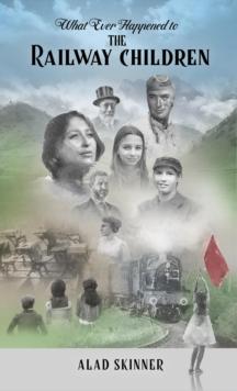 What Ever Happened to the Railway Children