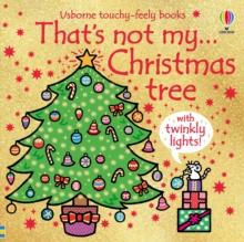 That's not my...Christmas tree : A Christmas Book for Babies and Toddlers