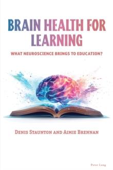 Brain Health for Learning : What neuroscience brings to education?