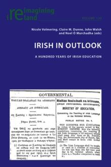 Irish in Outlook : A Hundred Years of Irish Education